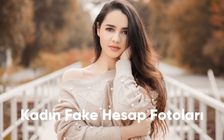 Kadın Fake Hesap Fotoları